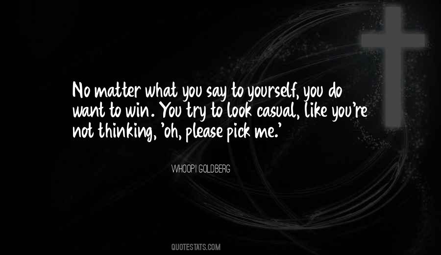 Say What You're Thinking Quotes #1313121