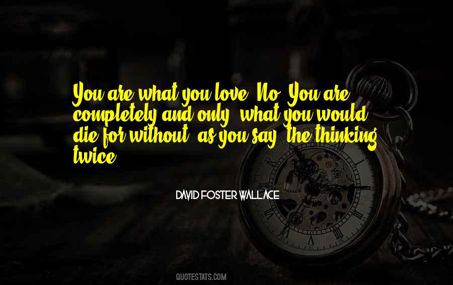 Say What You're Thinking Quotes #167036