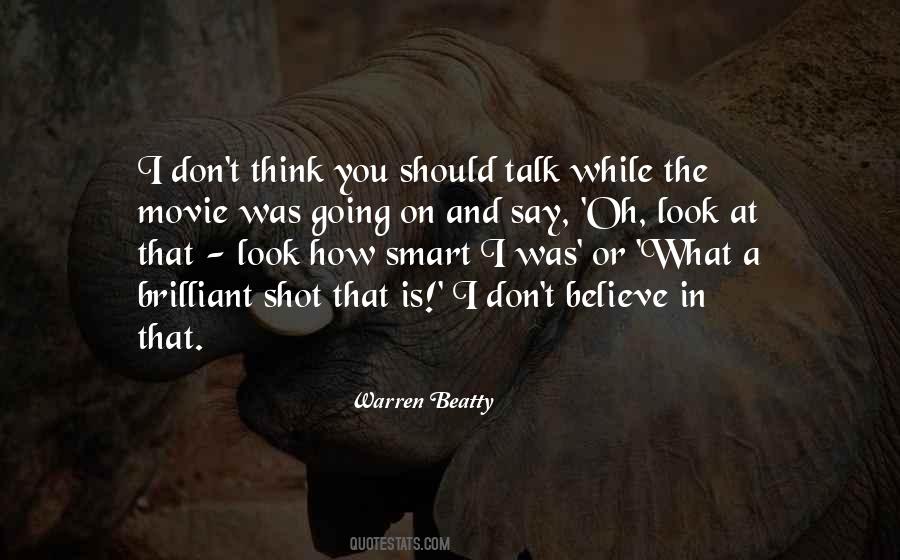 Say What You're Thinking Quotes #68221