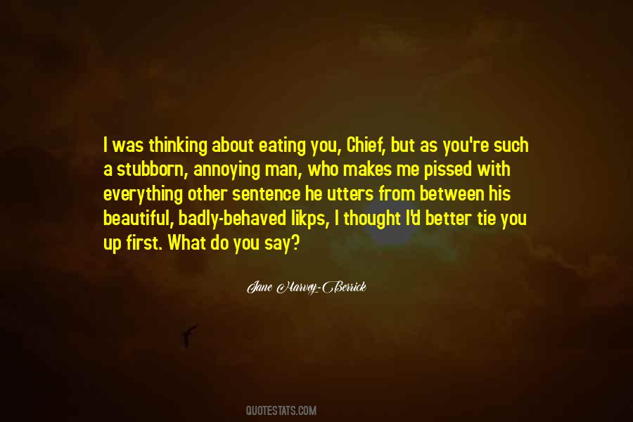 Say What You're Thinking Quotes #967644