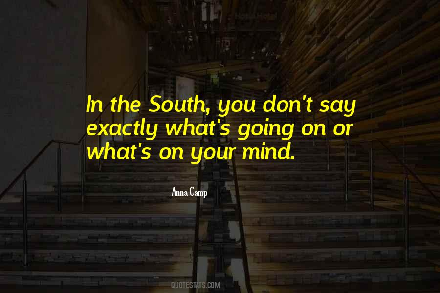 Say What's On Your Mind Quotes #571838