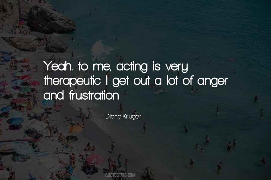 Quotes About Acting Out Of Anger #1726859