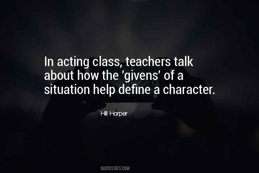 Quotes About Acting Out Of Character #354110