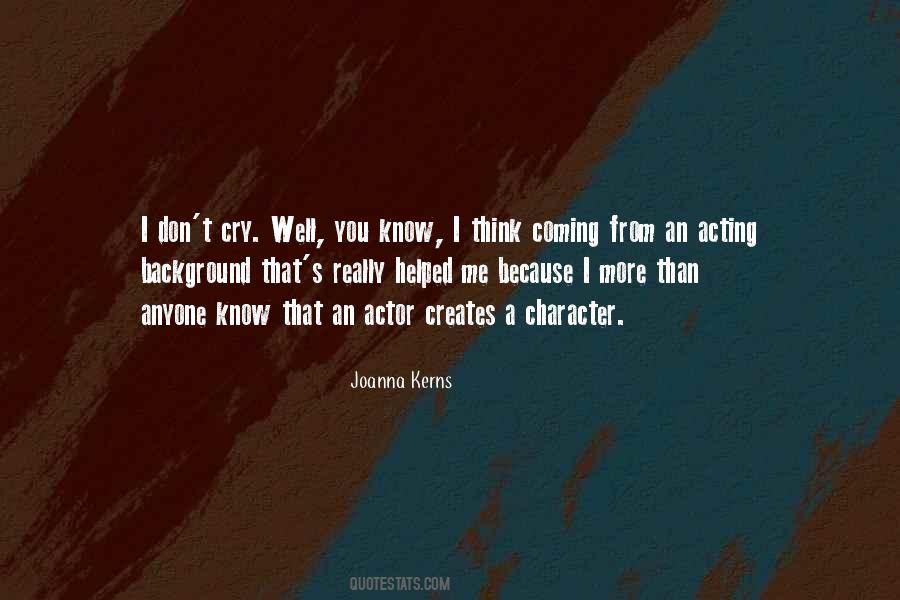 Quotes About Acting Out Of Character #356886