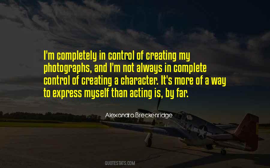 Quotes About Acting Out Of Character #449235