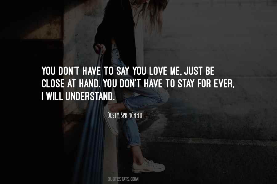 Say You Love Quotes #1853677