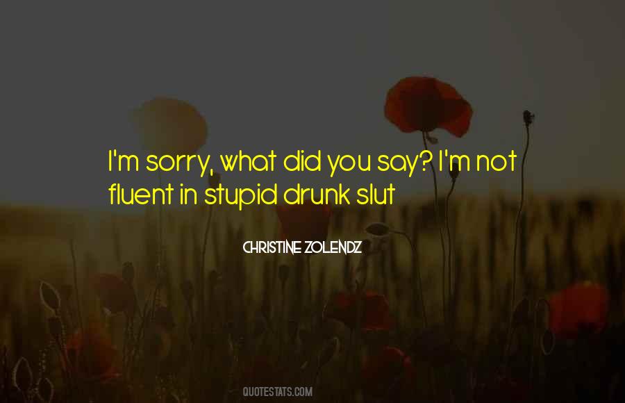 Say You're Sorry Quotes #296832