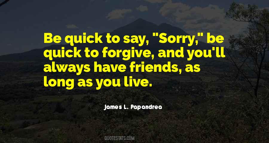 Say You're Sorry Quotes #391144