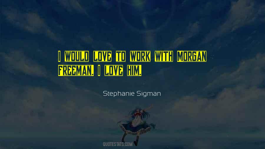 Quotes About Morgan Freeman #1151806