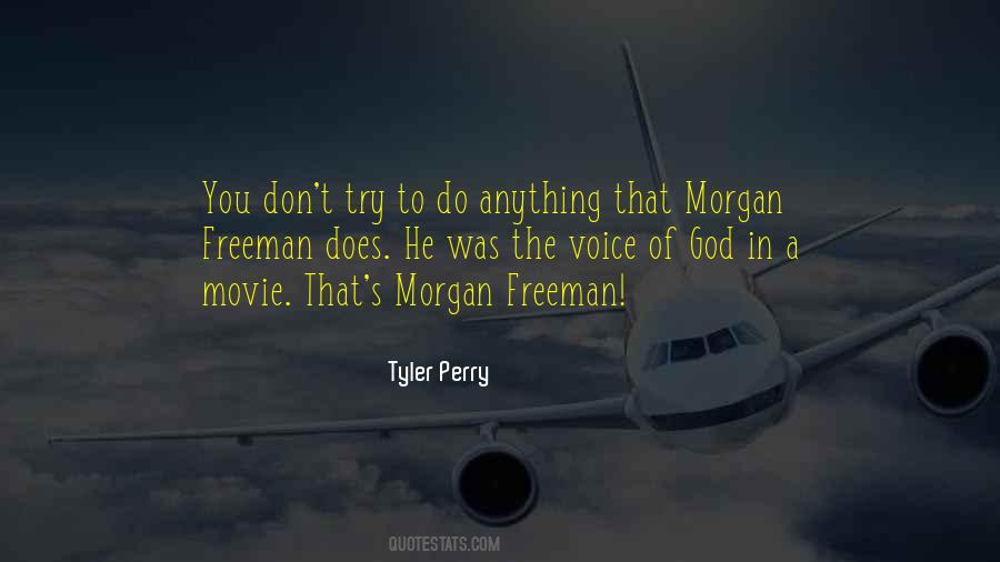 Quotes About Morgan Freeman #1444098