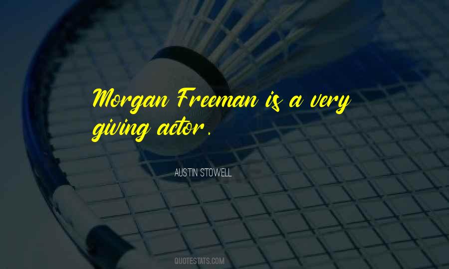 Quotes About Morgan Freeman #1533832