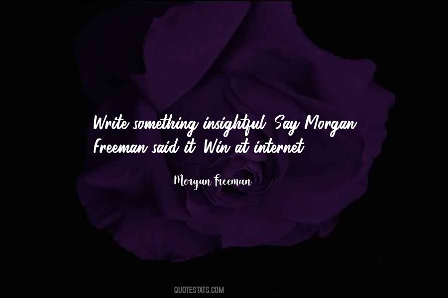 Quotes About Morgan Freeman #1849745