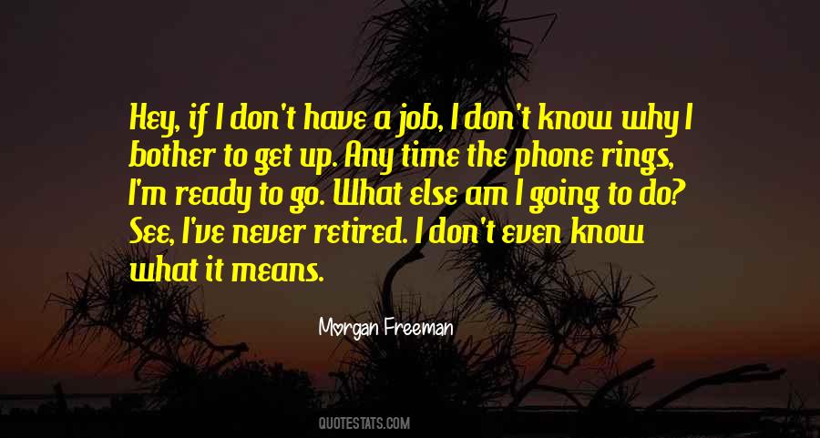 Quotes About Morgan Freeman #276022