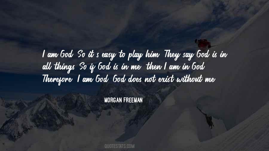Quotes About Morgan Freeman #361255