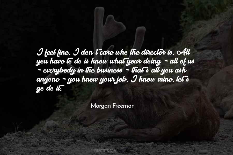 Quotes About Morgan Freeman #374337