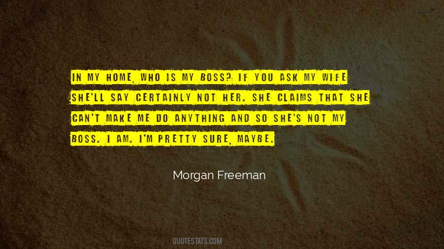 Quotes About Morgan Freeman #381694