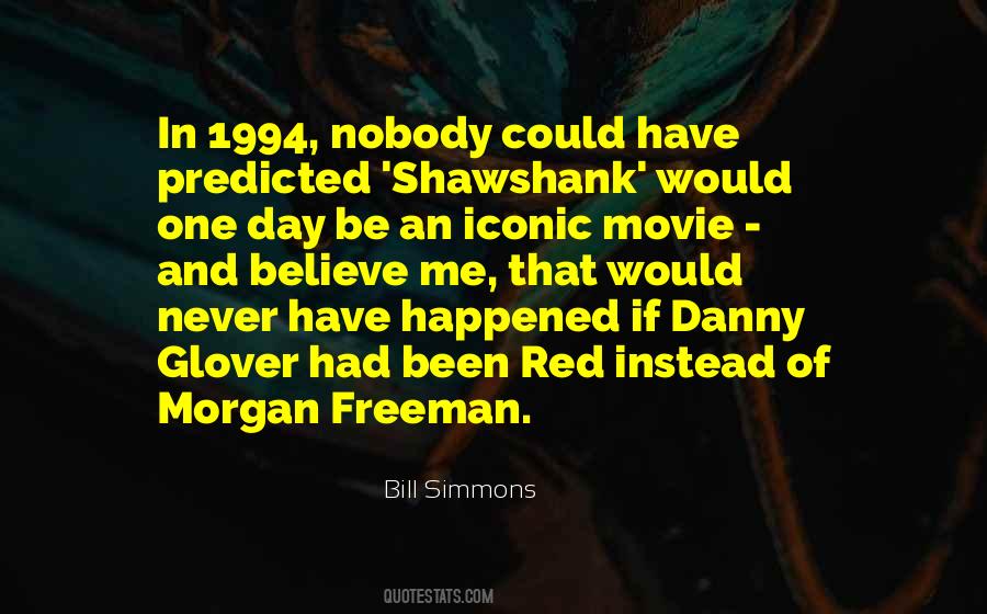 Quotes About Morgan Freeman #455678