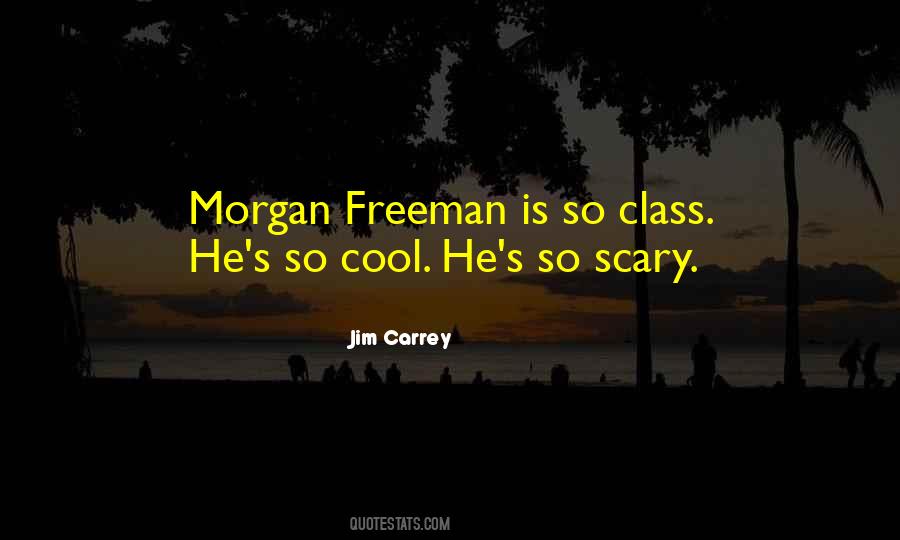 Quotes About Morgan Freeman #941930