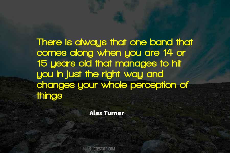 Quotes About Alex Turner #1391529
