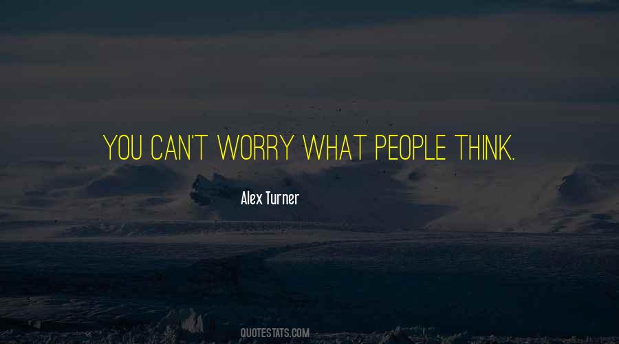 Quotes About Alex Turner #967035