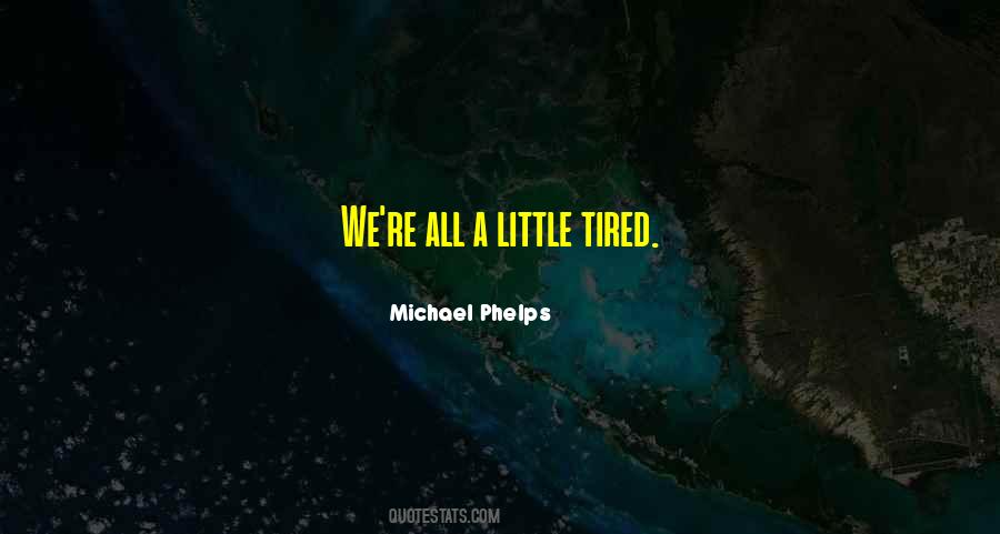 Quotes About Michael Phelps #314605