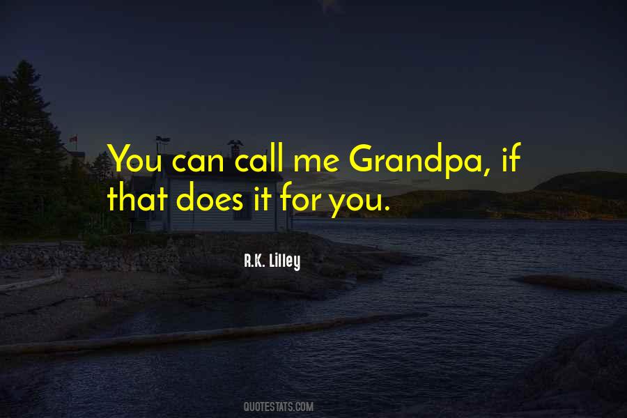 Quotes About Grandpa #286119