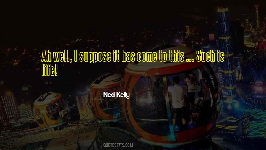 Quotes About Ned Kelly #1020439