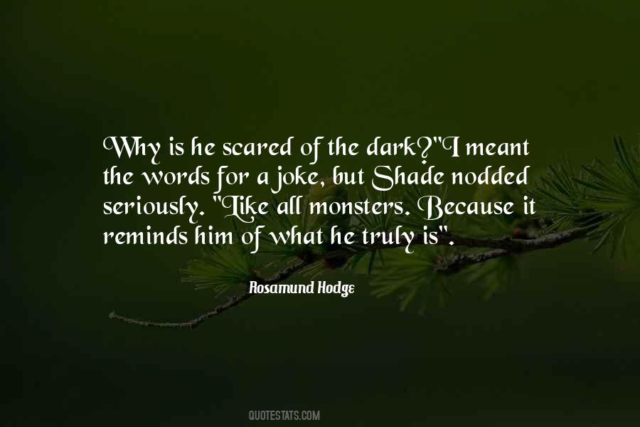 Scared Of Him Quotes #282647