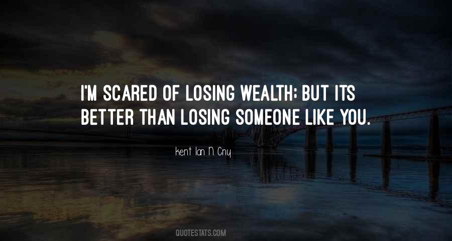 Scared Of Losing Someone Quotes #701772