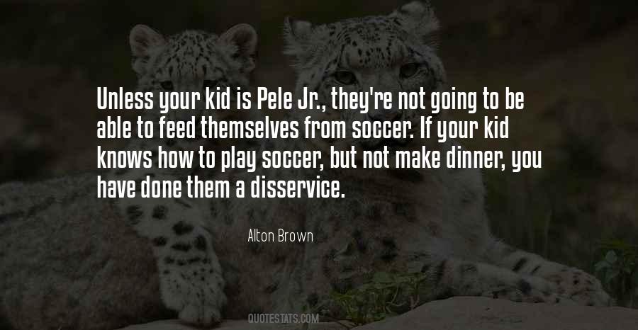 Quotes About Pele #1482203