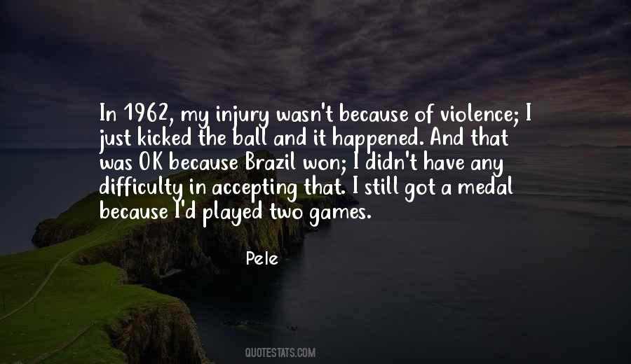 Quotes About Pele #153413