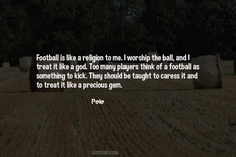 Quotes About Pele #577143