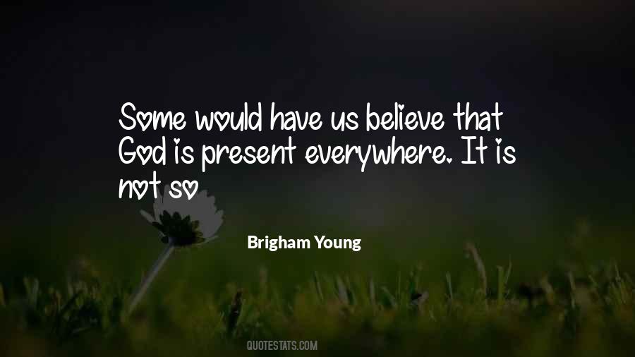 Quotes About Brigham Young #608126