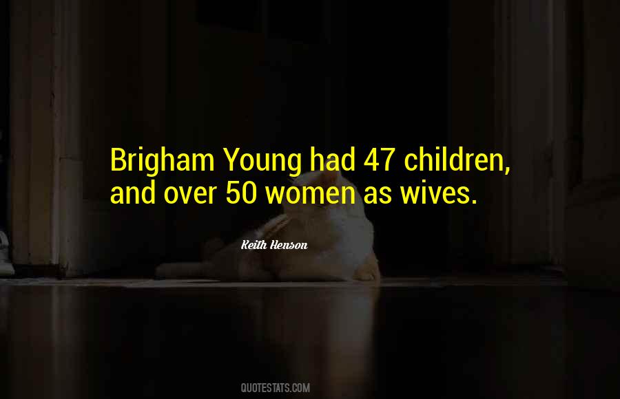 Quotes About Brigham Young #885709