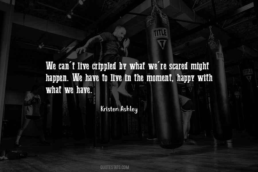 Scared To Get Happy Quotes #390735