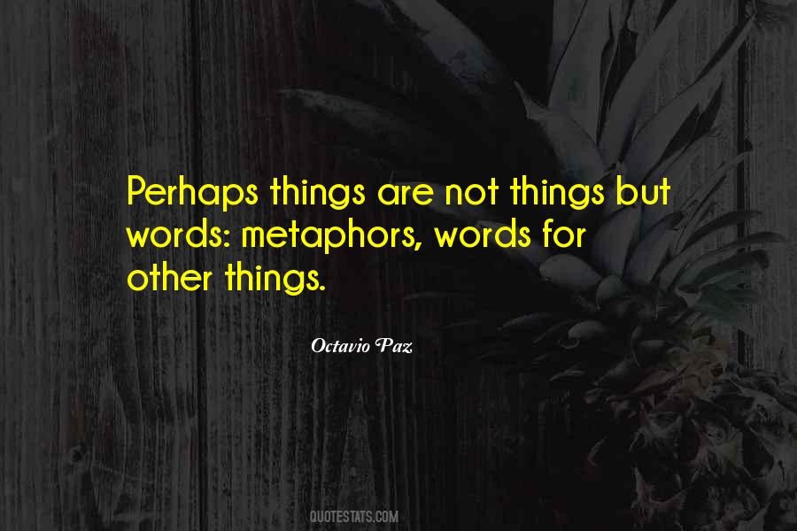 Quotes About Octavio Paz #228769