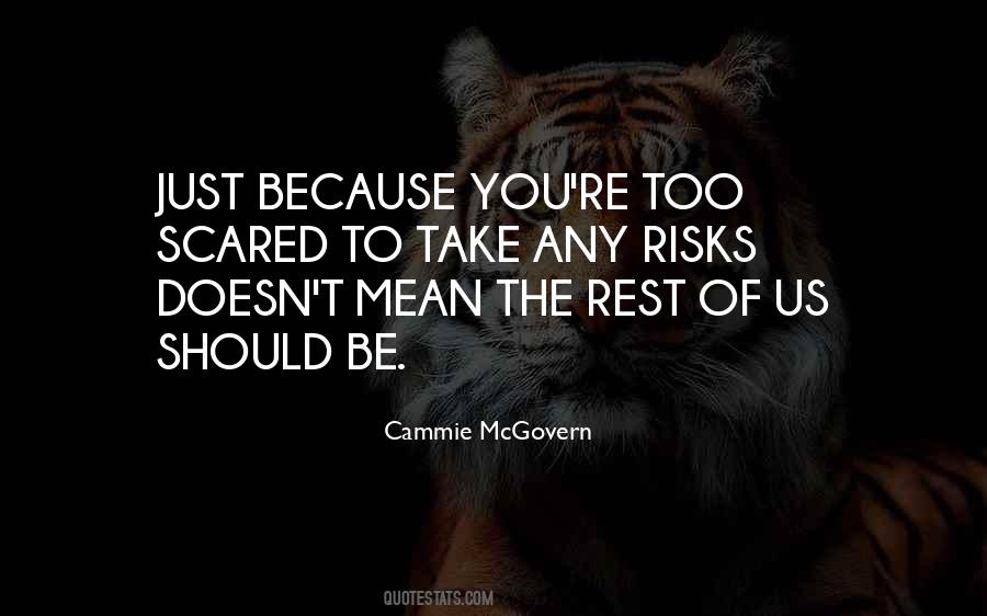 Scared To Take A Risk Quotes #226162