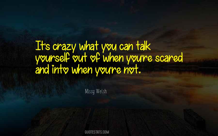 Scared To Talk To You Quotes #37634