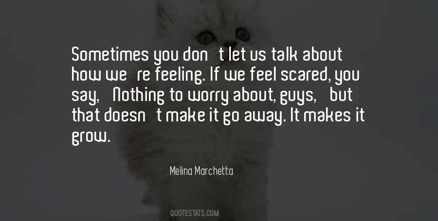 Scared To Talk To You Quotes #883747