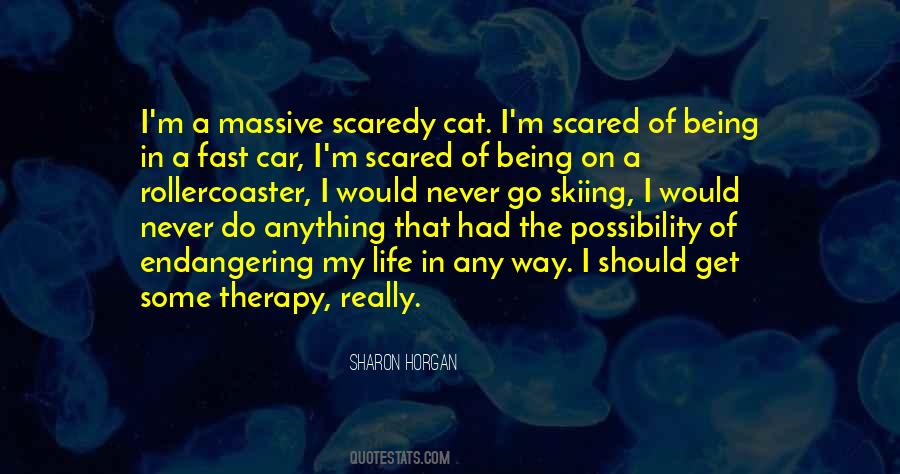 Scaredy Cat Quotes #1839661