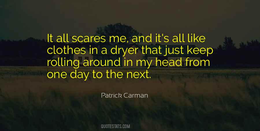 Scares Me Quotes #1032271