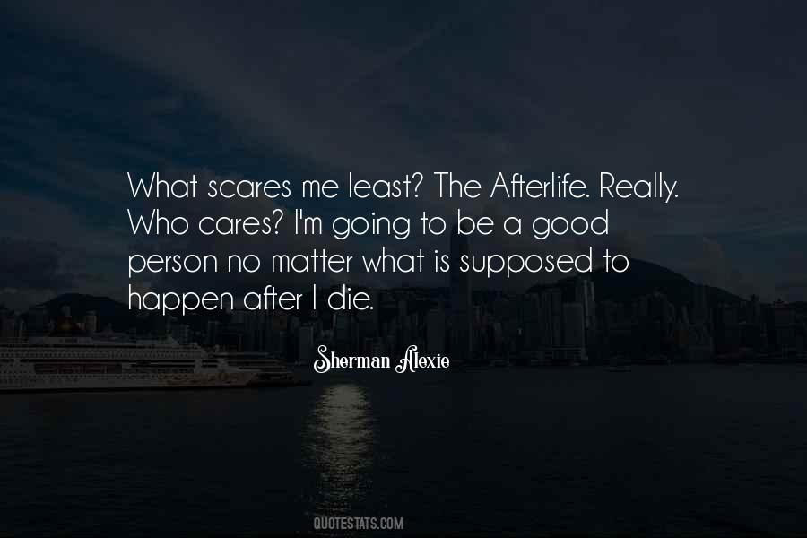 Scares Me Quotes #1123618