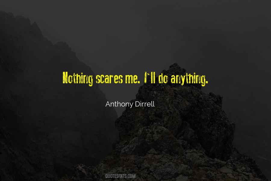 Scares Me Quotes #1477593