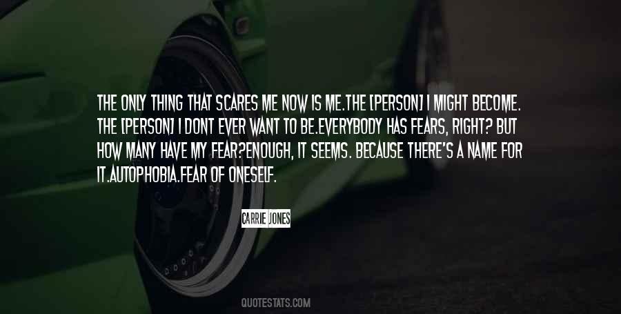 Scares Me Quotes #1685798