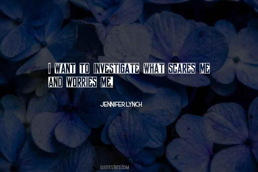 Scares Me Quotes #1840364