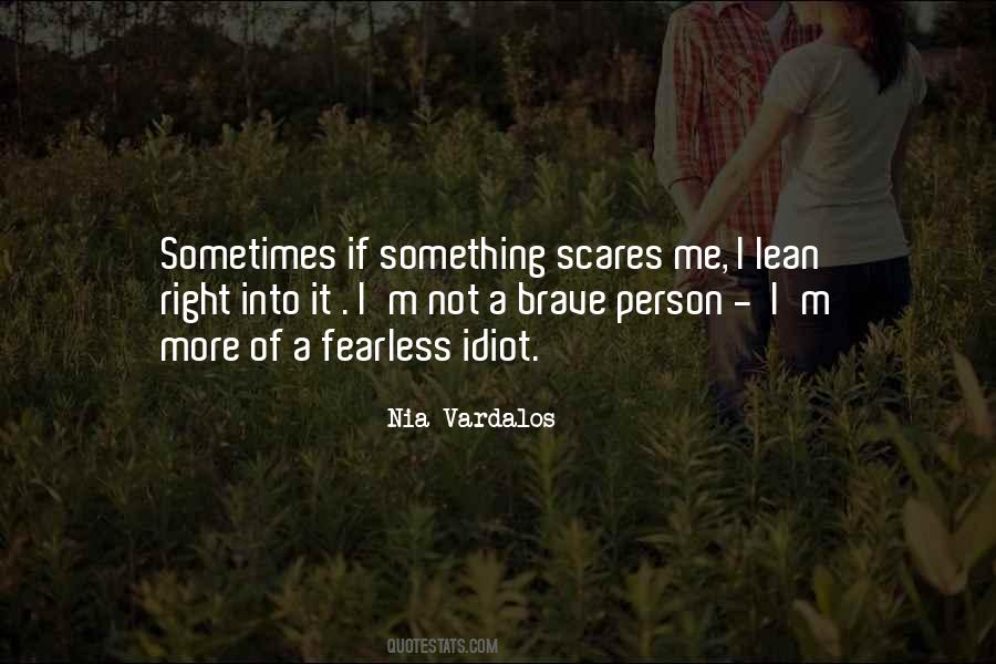 Scares Me Quotes #898690