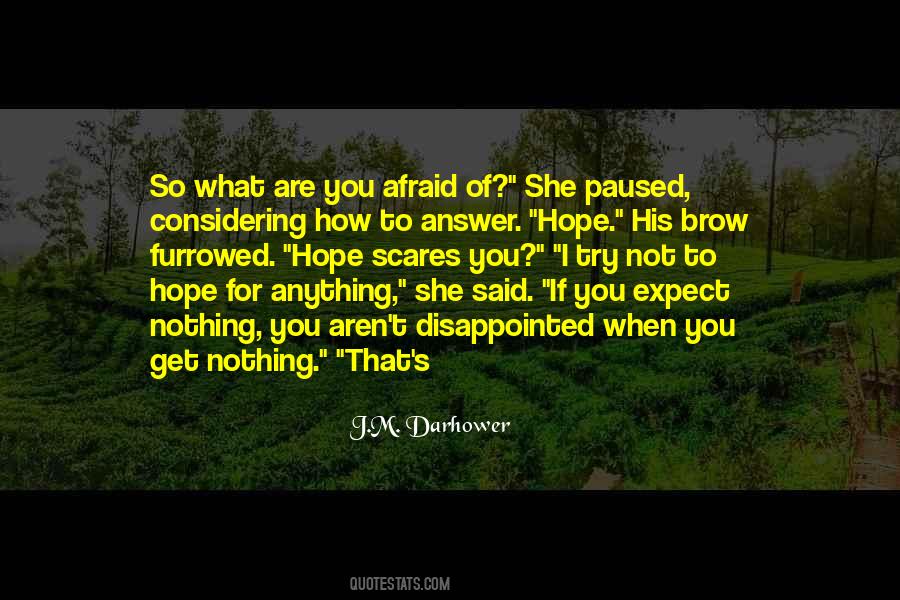 Scares You Quotes #1081652