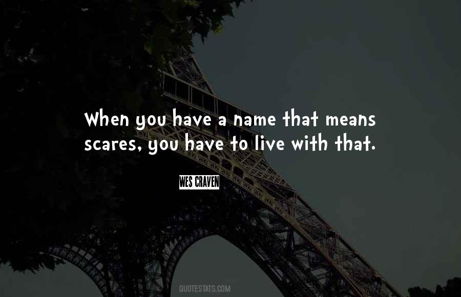 Scares You Quotes #1173605