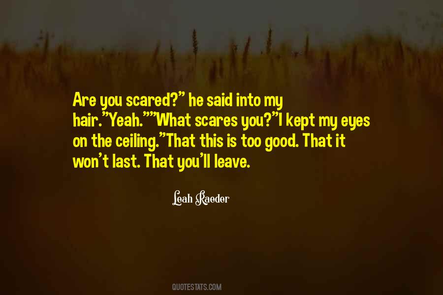 Scares You Quotes #1231158