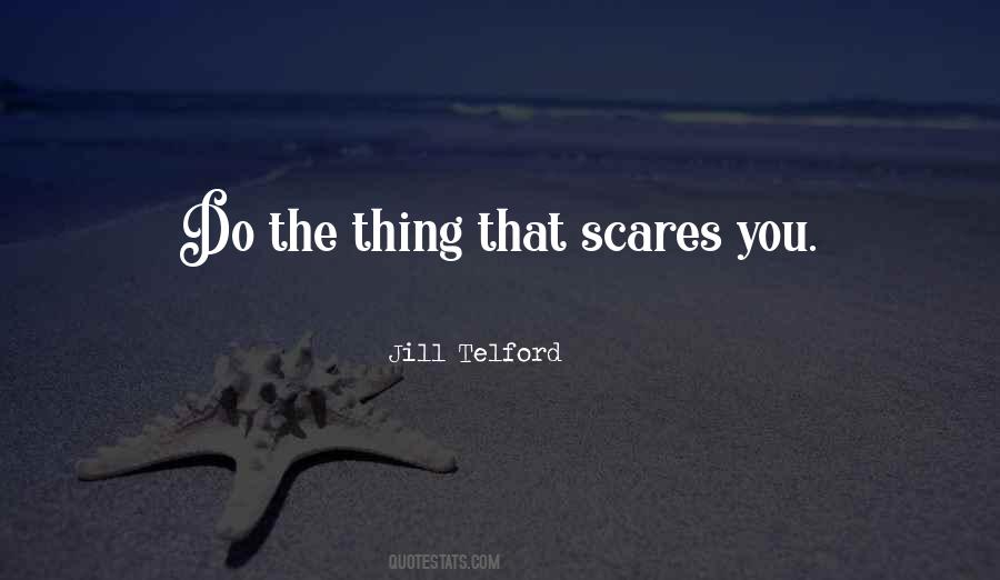 Scares You Quotes #1578471